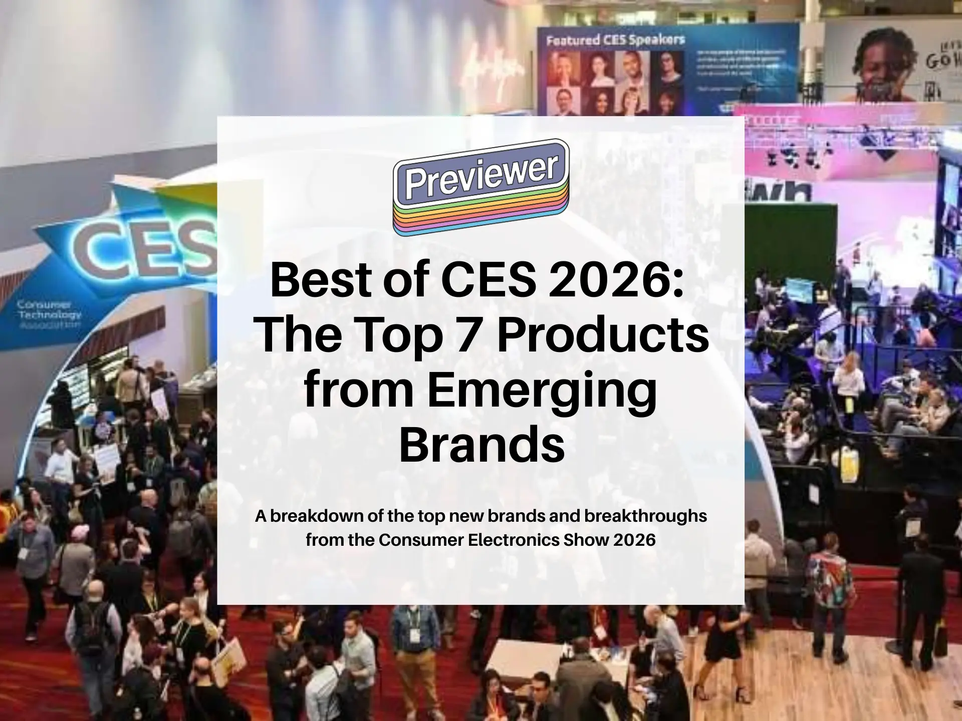 Previewer’s Best of CES 2026: The Top 7 Products from Emerging Brands