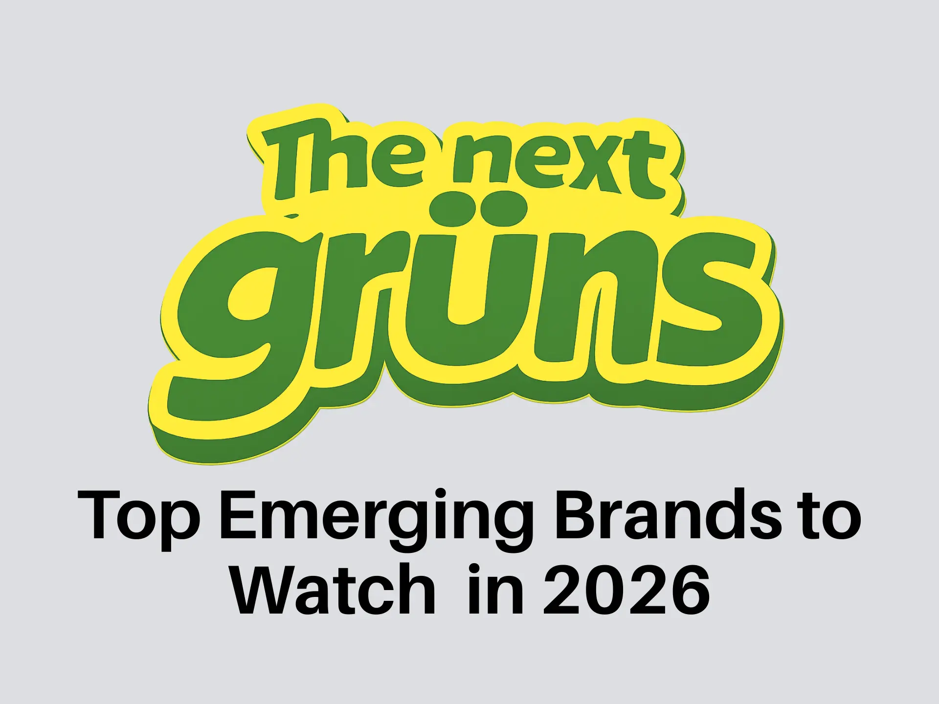 Top Emerging Brands to Watch Before They Go Mainstream in 2026