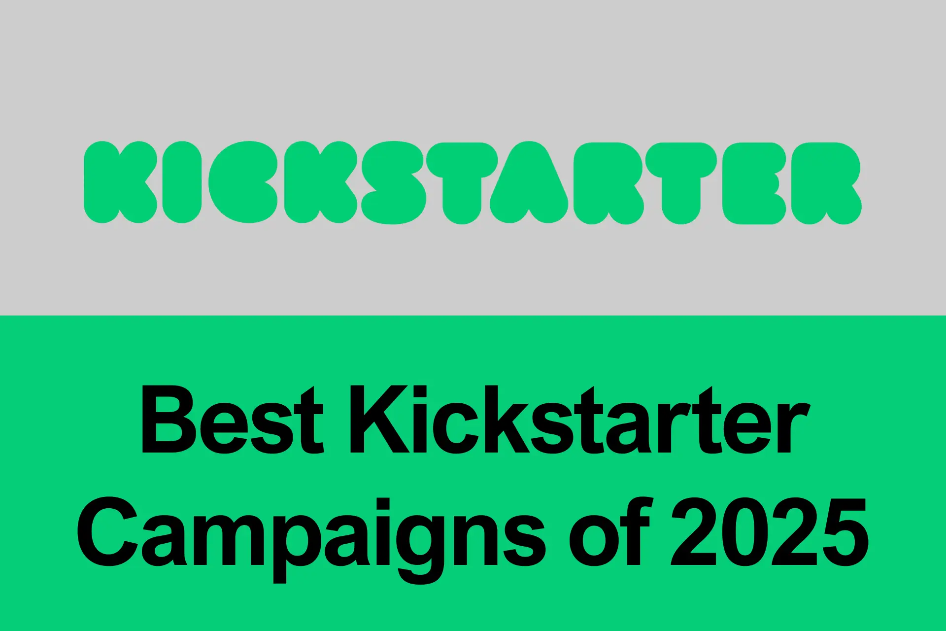The 6 Best Kickstarter Campaigns of 2025